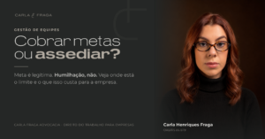 Cobrança de metas: onde termina a gestão e começa o assédio moral