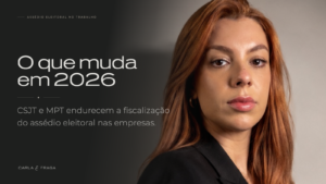 Assédio eleitoral no trabalho: o que muda para sua empresa nas eleições de 2026