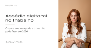 Assédio eleitoral no trabalho: o que a empresa pode e o que não pode fazer em 2026
